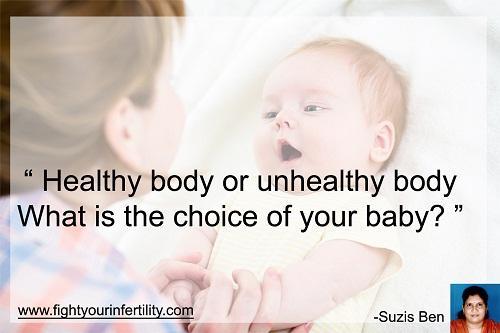 Last but not least getting pregnancy is the natural consequence of the improved health of your body.