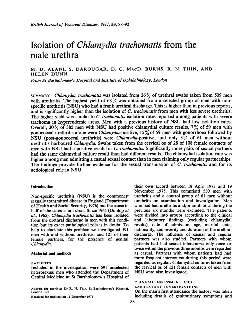 British Journal of Venereal Diseases, 1977, 53, 88-92 Isolation of Chlamydia trachomatis from the male urethra M. D. ALANI, S. DAROUGAR, D. C. MAcD. BURNS, R. N.