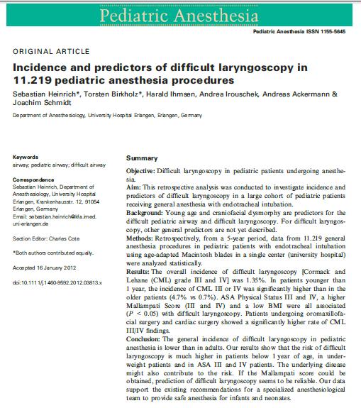 Incidence of Pediatric Difficult Airway Difficult Laryngoscopy -From a 5-year time period (2005 2010) -11,219 general anesthesia procedures -Neonate