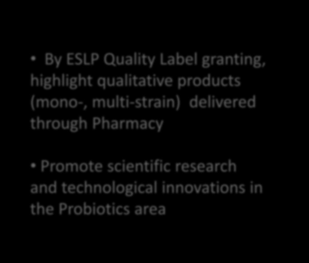 By ESLP Quality Label granting, highlight