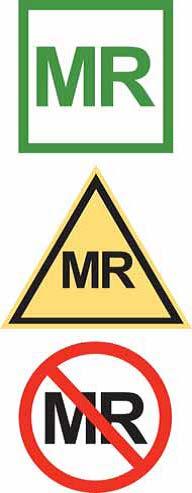 MRI Safe Equipment Equipment near the MRI magnet room have MRI labels.