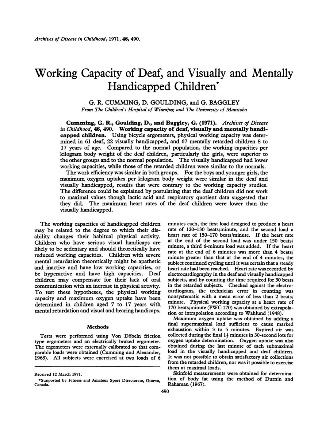 Archives of Disease in Childhood, 1971, 48, 490. Working Capacity of Deaf, and Visually and Mentally Handicapped Children* G. R. CUMMING, D. GOULDING, and G.