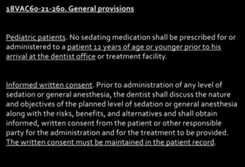 Virginia Regulations 18VAC60-21-260. General provisions Pediatric patients.