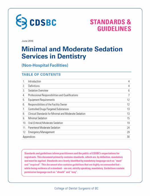 The most recent GUIDELINES from the CDSBC are from 2016.