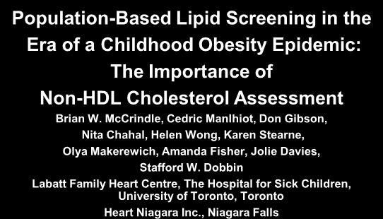 Population-Based Lipid Screening in the Era of a Childhood Obesity Epidemic: The Importance of Non-HDL Cholesterol Assessment Brian W.