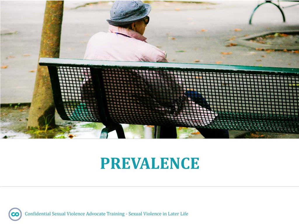 Describe ways ageism and inequality impact survivors and communities True prevalence unknown Research still in its infancy Small minority of survivors over the age of 60 are seen at hospitals or