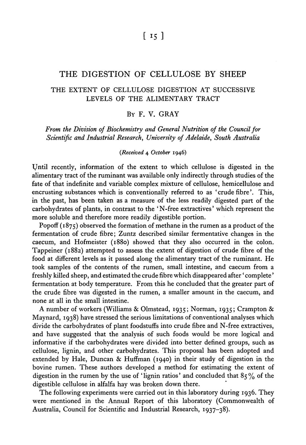 THE DIGESTION OF CELLULOSE BY SHEEP THE EXTENT OF CELLULOSE DIGESTION AT SUCCESSIVE LEVELS OF THE ALIMENTARY TRACT BY F. V.