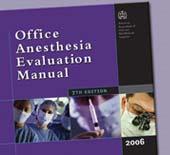 THE AMERICAN ASSOCIATION OF ORAL AND MAILLOFACIAL SURGEONS OFFICE ANESTHESIA EVALUATION MANUAL Designed by the American Association of Oral and Maxillofacial Surgeons Committee on Anesthesia, the