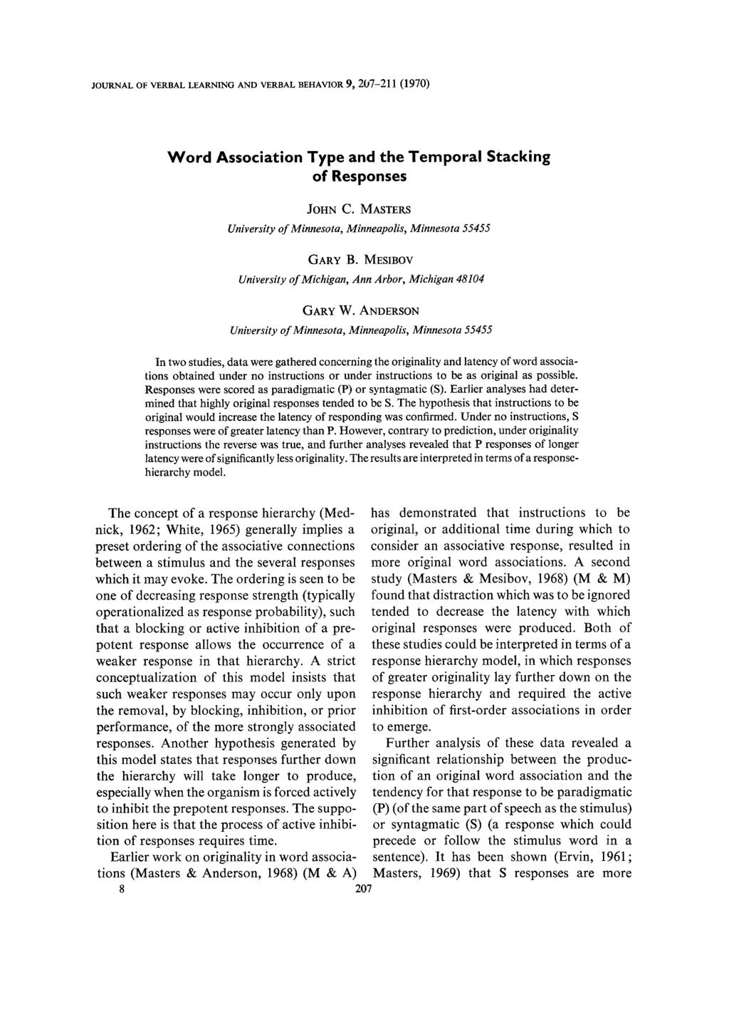 JOURNAL OF VERBAL LEARNING AND VERBAL BEHAVIOR 9, 207-211 (1970) Word Association Type and the Temporal Stacking of Responses JOHN C.