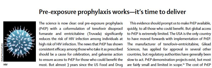 PrEP works and works very well, when taken PrEP is a safe prevention option The risks are small and the benefits are real Lancet April 18 2015 In other populations