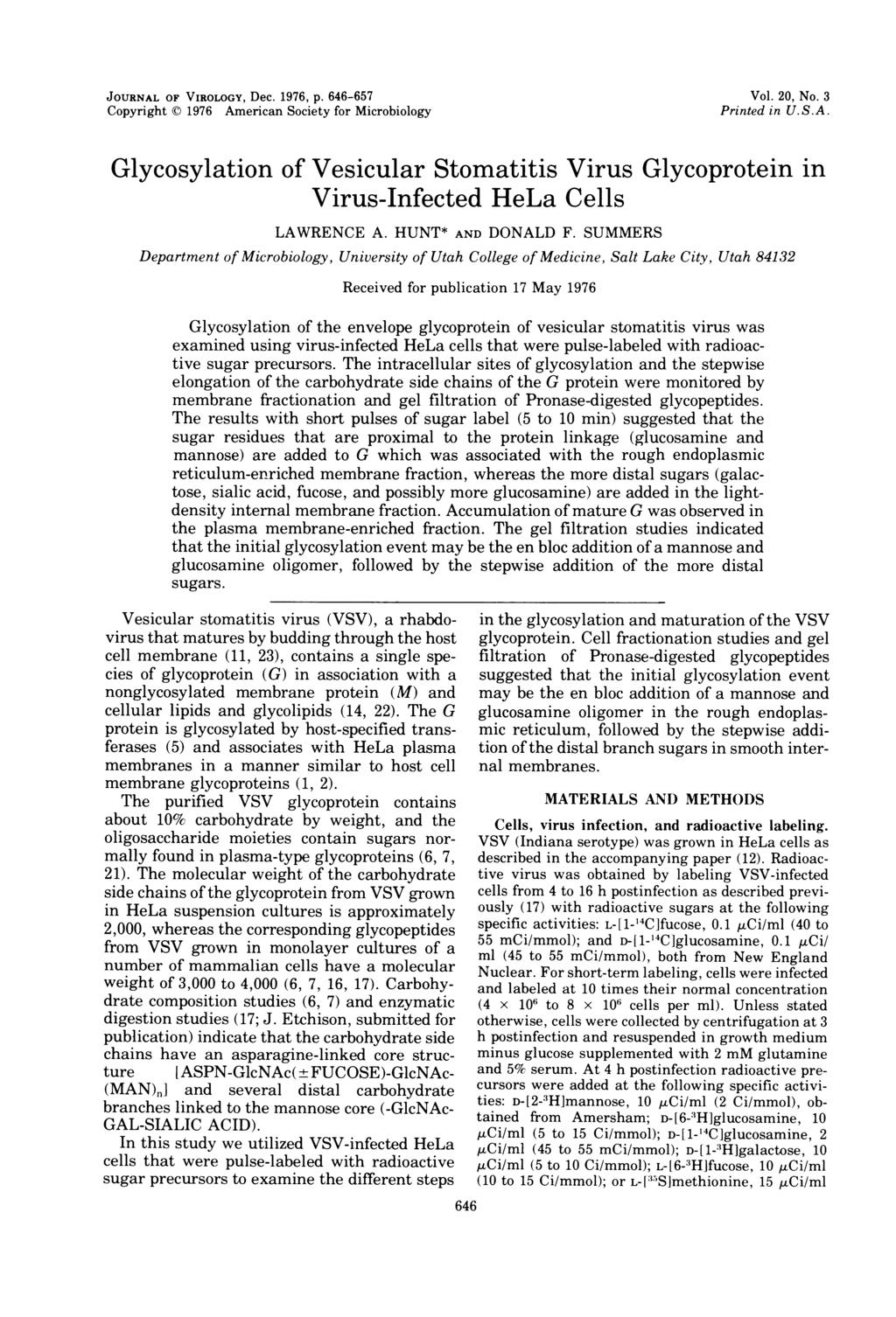 JOURNAL OF VIROLOGY, Dec. 1976, p. 646-657 Copyright C) 1976 American Society for Microbiology Vol. 20, No. 3 Printed in U.S.A. Glycosylation of Vesicular Stomatitis Virus Glycoprotein in Virus-Infected HeLa Cells LAWRENCE A.