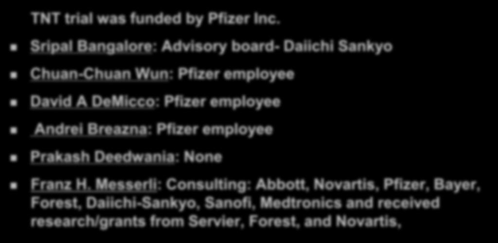 Disclosure Information TNT trial was funded by Pfizer Inc.
