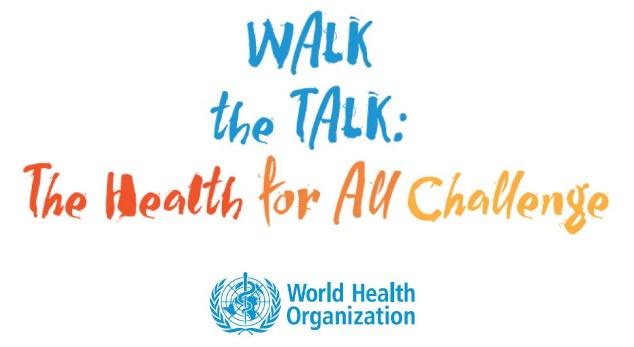 Walk the Talk The Health for All Challenge What: A free and inclusive event open to people to walk, jog, run, wheelchair, etc. When: 9.