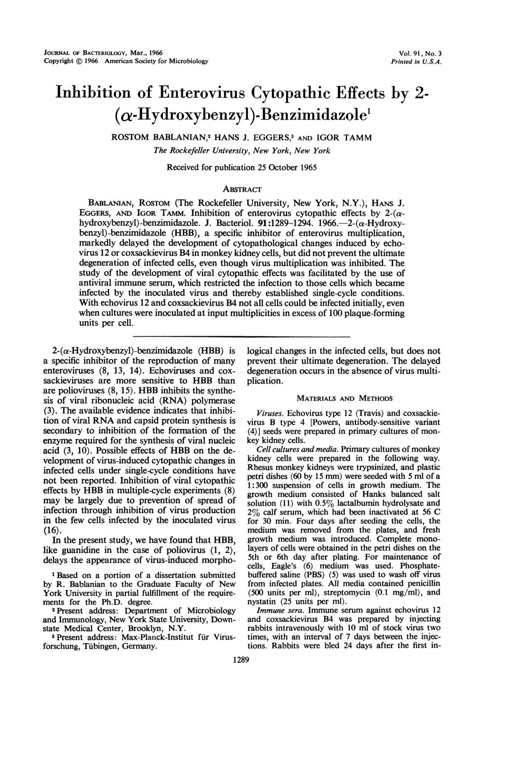 JOURNAL OF BACTROLOGY, Mar., 1966 Copyright ( 1966 American Society for Microbiology Vol. 91, No. 3 Printed in U.S.A. nhibition of nterovirus Cytopathic ffects by 2- (a-hydroybenzyl)-benzimidazolel ROSTOM BABLANAN,2 HANS J.