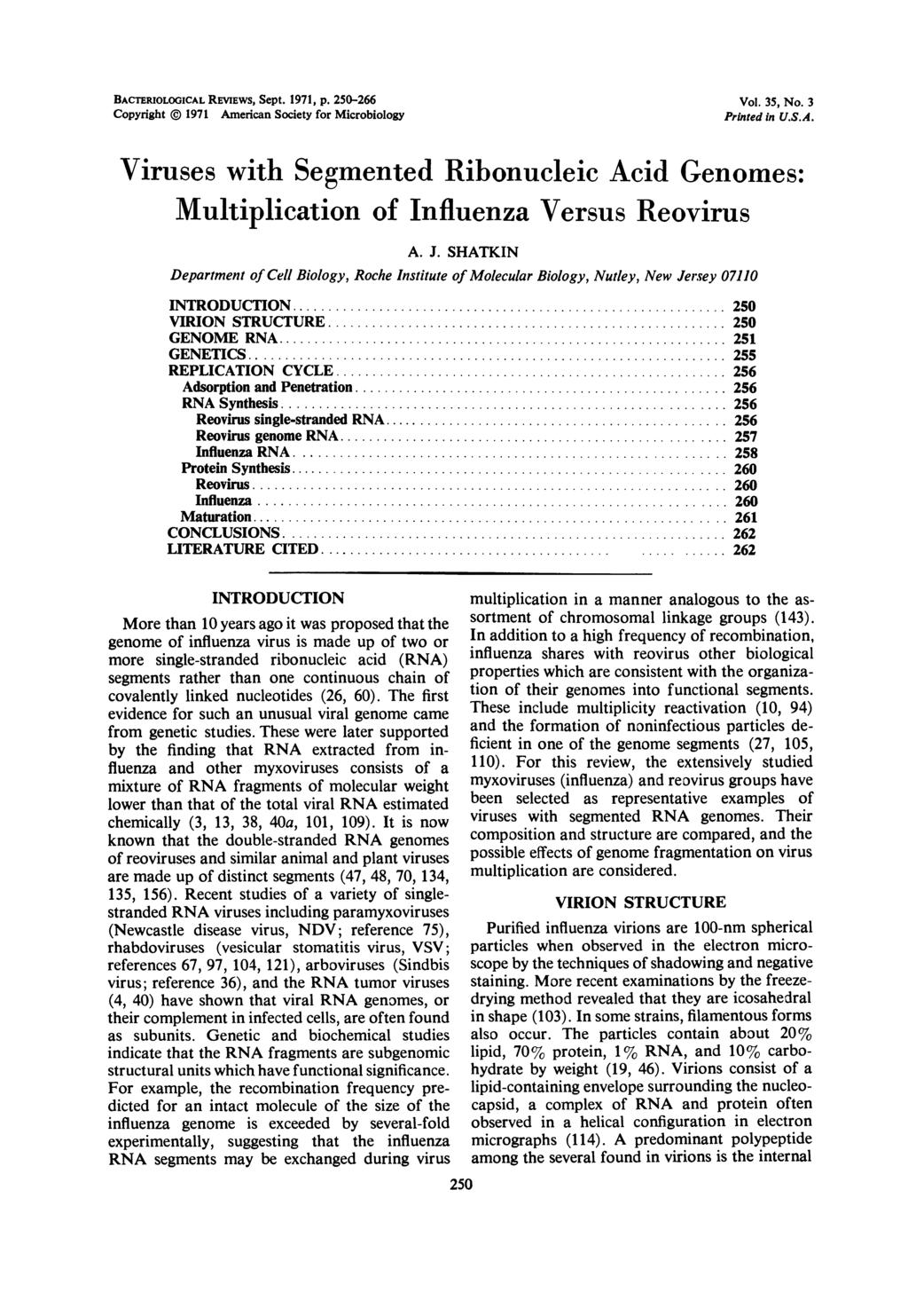 BACTERIOLOGICAL REVIEWS, Sept. 1971, p. 250-266 Copyright 1971 American Society for Microbiology Vol. 35, No. 3 Printed in U.S.A. Viruses with Segmented Ribonucleic Acid Genomes: Multiplication of Influenza Versus Reovirus A.