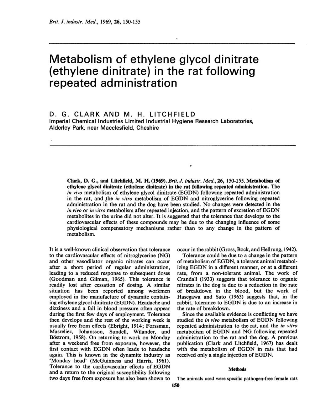 Brit. J. industr. Med., 1969, 26, 150-155 Metabolism of ethylene glycol dinitrate (ethylene dinitrate) in the rat following repeated administration D. G. CLARK AND M. H.