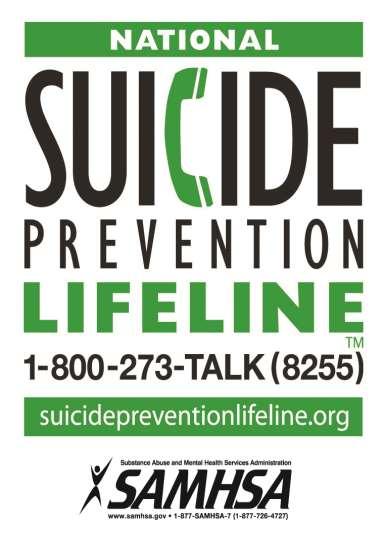 National Suicide Prevention Lifeline 1-800-273-TALK (8255) o www.suicidepreventionlifeline.