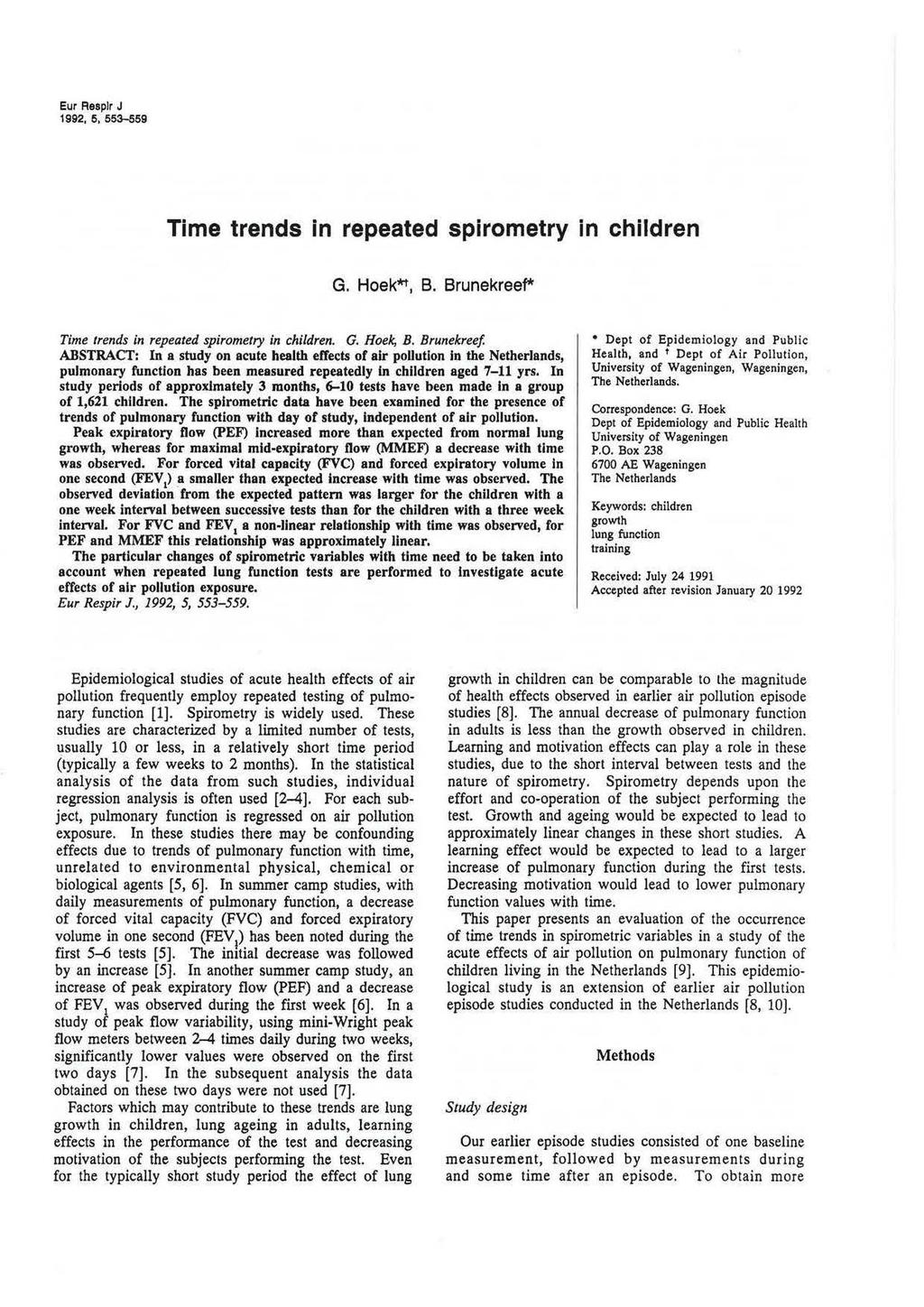 Eur Resplr J 199, 6, 55:H559 Time trends in repeted spirometry in children G. Hoek*t, B. Brunekreef*