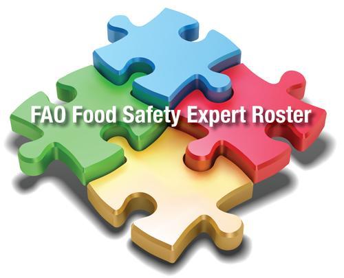 FAO Food Safety Expert Roster For faculty members, post-docs, grad students Are you interested to provide food safety scientific
