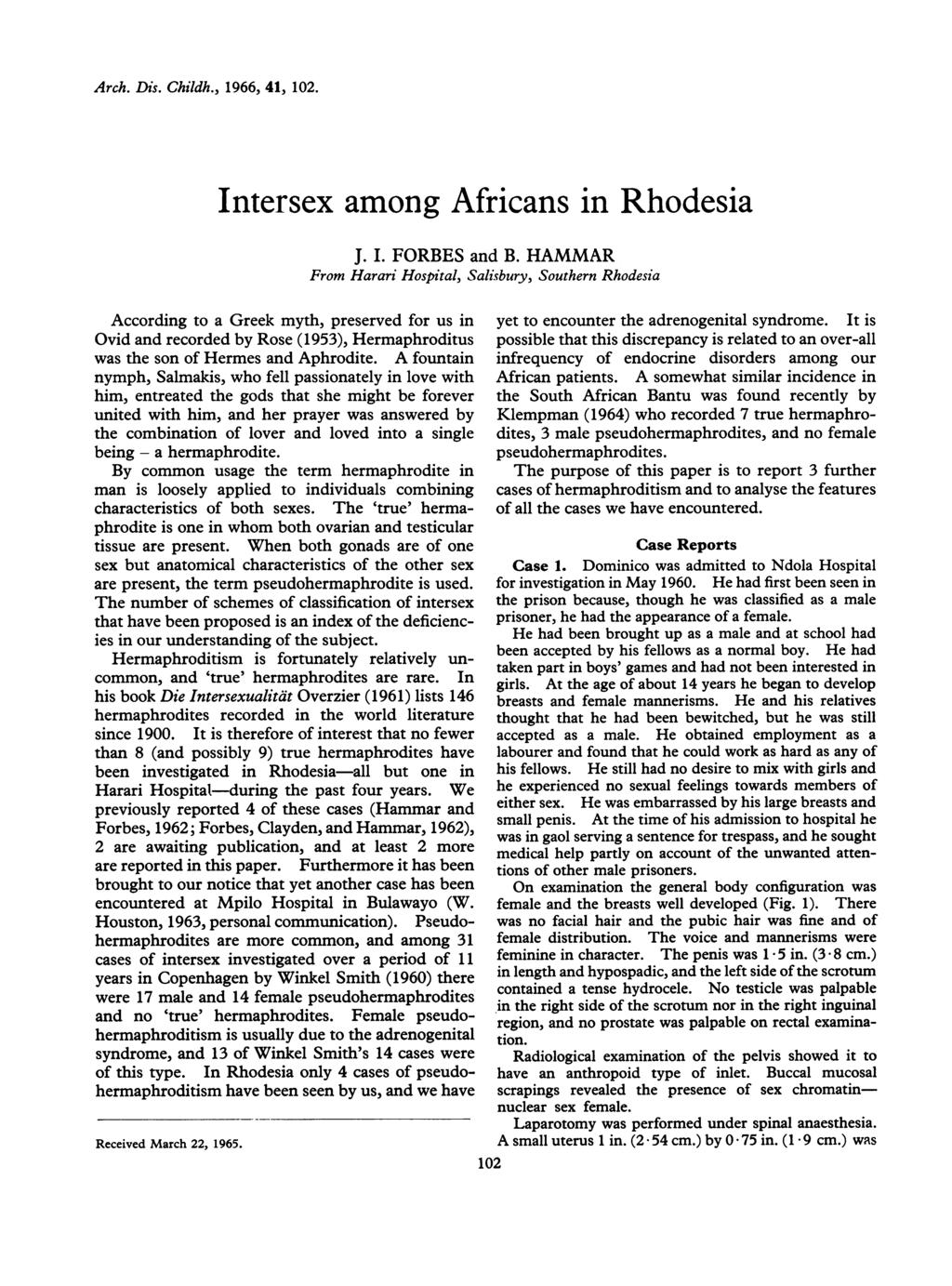 Arch. Dis. Childh., 1966, 41, 102. Intersex among Africans in Rhodesia J. I. FORBES and B.