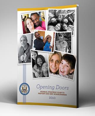Amendment to Opening Doors In 2015, USICH amended Opening Doors to reflect that: Our progress affirms that Opening Doors is the right plan with the right