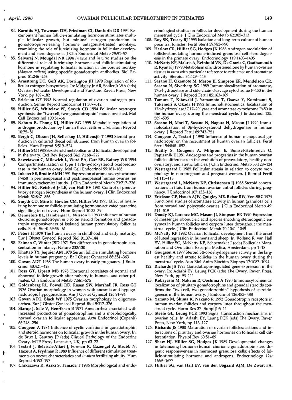 April, 1996 OVARIAN FOLLICULAR DEVELOPMENT IN PRIMATES 149 84.