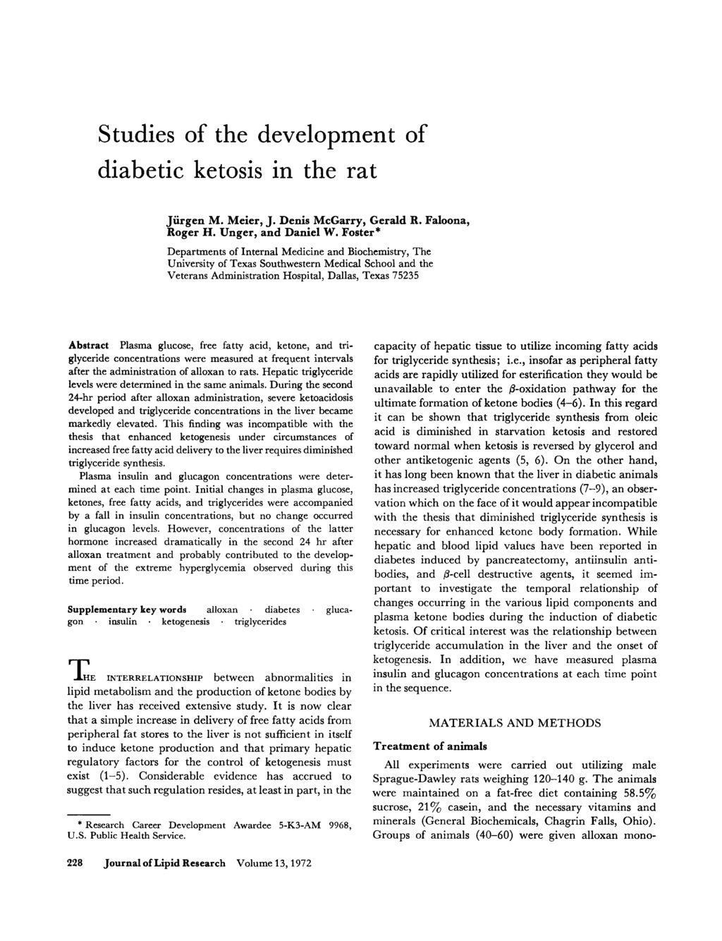 Studies of the development of dibetic ketosis in the rt Jurgen M. Meier, J. Denis McGrry, Gerld R. Floon, Roger H. Unger, nd Dniel W.