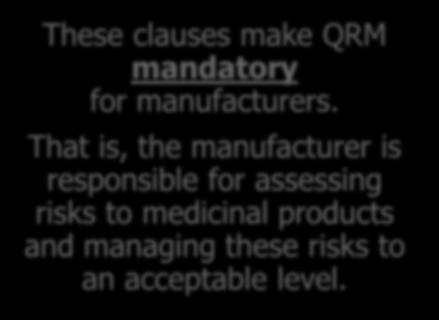 System. These clauses make QRM mandatory for manufacturers.