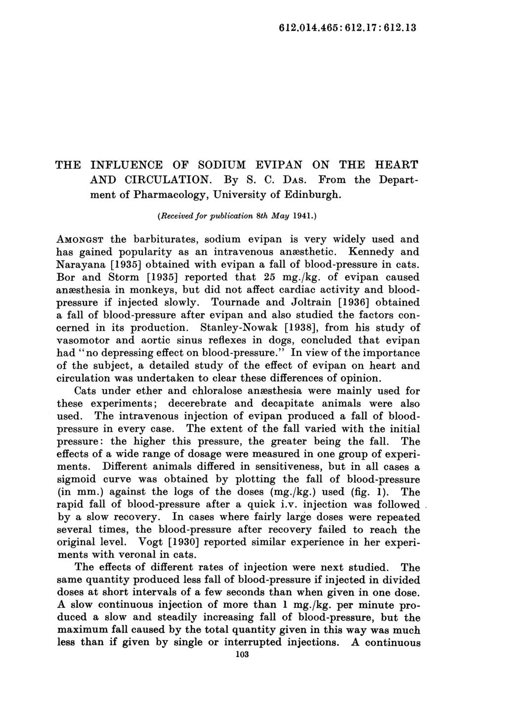 612.014.465: 612.17: 612.13 THE INFLUENCE OF SODIUM EVIPAN ON THE HEART AND CIRCULATION. By S. C. DAS. From the Department of Pharmacology, University of Edinburgh.