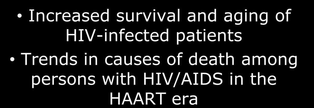 aging of HIV-infected patients Trends in causes