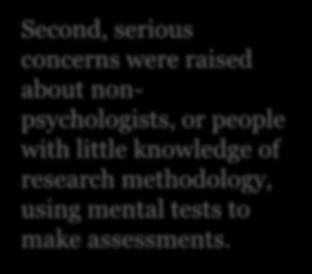 Mental Tests: Possibilities and Concerns First, psychologists