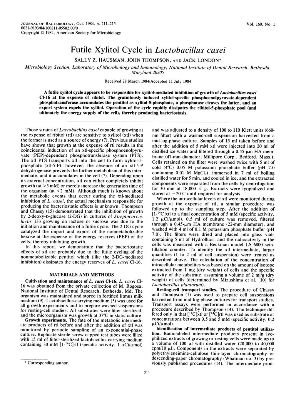 JOURNAL OF BACTERIOLOGY, Oct. 1984, p. 211-215 0021-9193/84/100211-05$02.00/0 Copyright 1984, American Society for Microbiology Vol. 160, No. 1 Futile Xylitol Cycle in Lactobacillus casei SALLY Z.