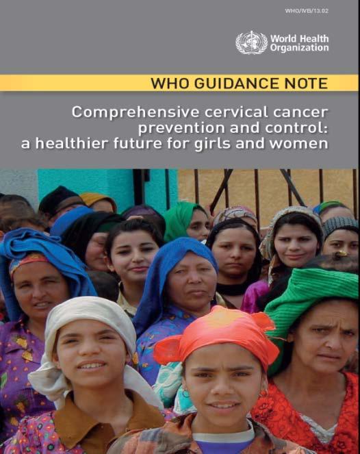 Efforts towards Cervical Cancer Prevention and Control Regional consultation on CxCa prevention and control held (2008; 2012; 2013 & 2014) with the objectives of: Raising awareness on CxCa prevention
