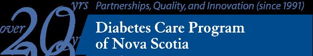 1! Diabetes Care Program of Nova Scotia (DCPNS) Triage and Discharge Guidelines for Initial and Follow-Up Appointments in Diabetes Centres (DCs) in Nova Scotia, 2016 Frequently Asked Questions (FAQs)