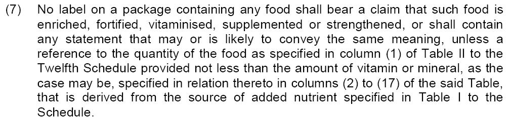 NUTRIENT ENRICHMENT OR FORTIFICATION CLAIMS Enriched, fortified, vitaminised, supplemented or strengthened (or similar meaning) Regulation 26 (7) 17 TABLE II OF THE TWELFTH SCHEDULE Food Category