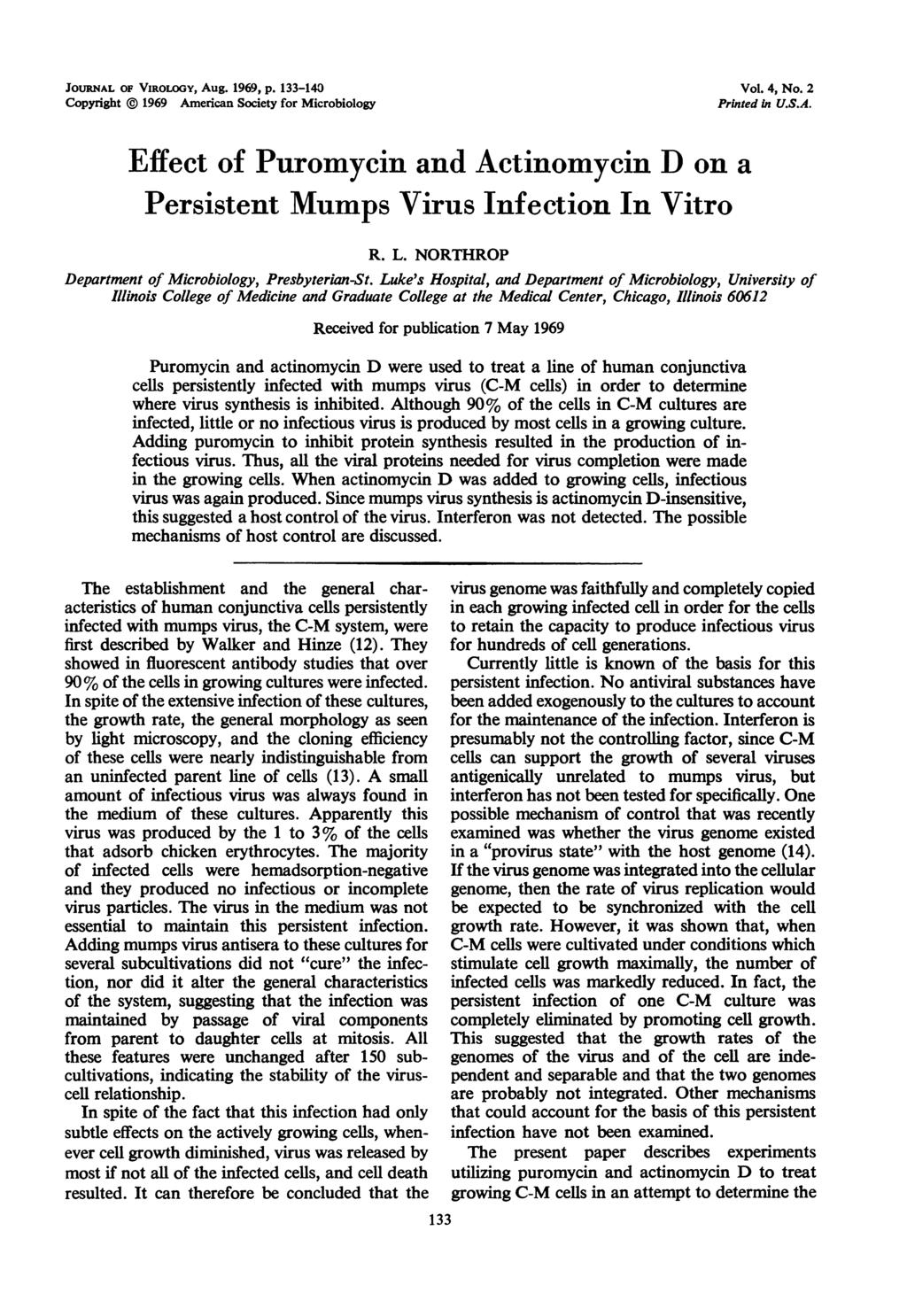 JOURNAL OF VIROLOGY, Aug. 1969, p. 133-143 Copyright 1969 American Society for Microbiology Vol. 4, No. 2 Printed in U.S.A. Effect of Puromycin and Actinomycin D on a Persistent Mumps Virus Infection In Vitro R.