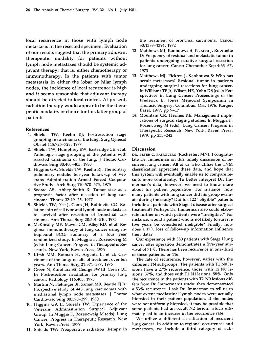 26 The Annals of Thoracic Surgery Vol 32 No 1 July 1981 local recurrence in those with lymph node metastasis in the resected specimen.