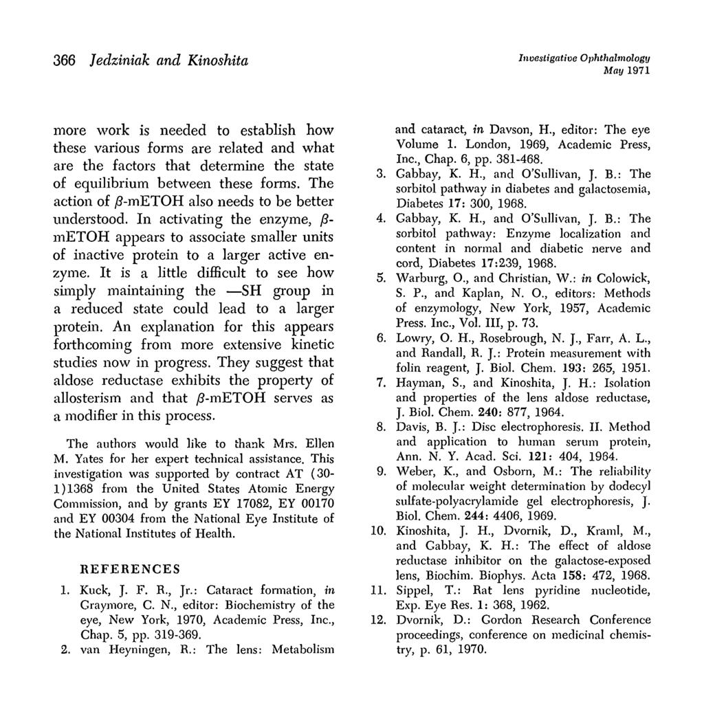 366 Jedziniak and Kinoshita Investigative Ophthalmology May 1971 more work is needed to establish how these various forms are related and what are the factors that determine the state of equilibrium