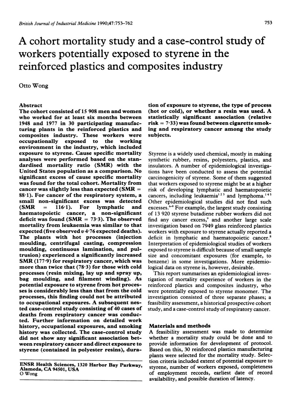 British Journal of Industrial Medicine 1990;47:753-762 A cohort mortality study and a case-control study of workers potentially exposed to styrene in the reinforced plastics and composites industry