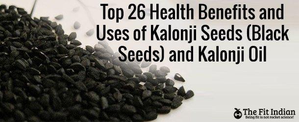 Top 26 Health Benefits Kalonji Seeds and Kalonji Oil Black Seeds Deblina Biswas Health Almost all of us have come across the terms Kalonji and Kalonji oil but how many of us really know what it is