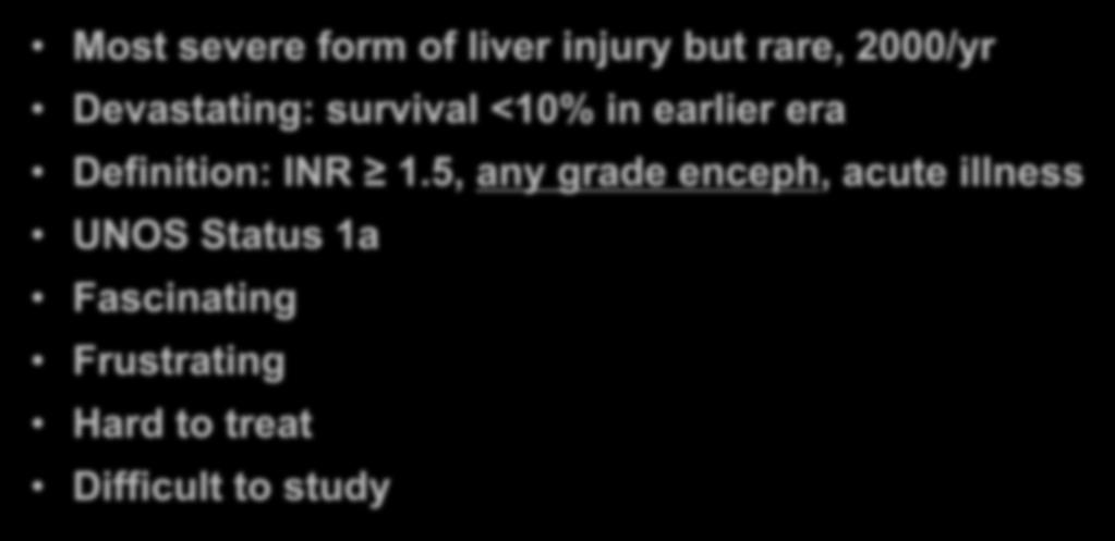survival <10% in earlier era Definition: INR 1.