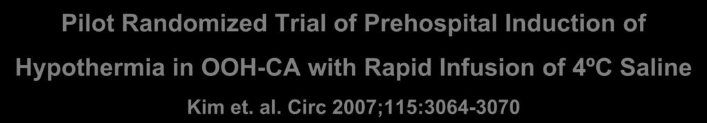 Pilot Randomized Trial of Prehospital Induction of