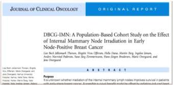 Regional Nodal Irradiation in Early Stage Breast Cancer. NEJM, 2015. Jellesmark Thorsen. DBCG-IMN: A population-based cohort study on the effect of internal mammary.