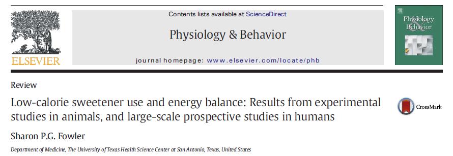 Low-Calorie Sweetener and Energy Balance (Fowler, Physiology and Behaviour 2016) Animals: greater weight gain and visceral fat (especially in males) given water with sucralose, aspartame, saccharin,