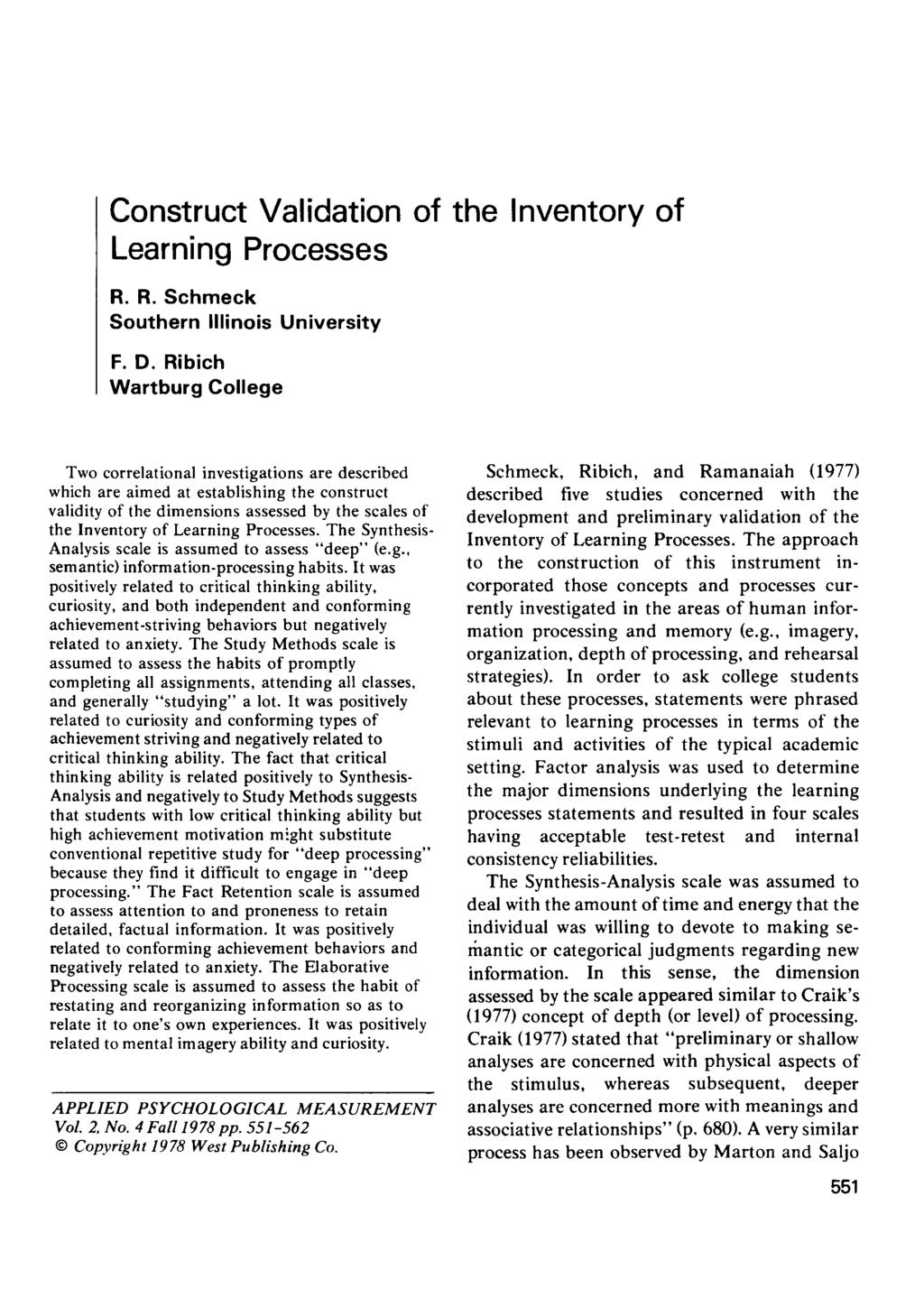 Construct Validation of the Inventory of Learning Processes R. R. Schmeck Southern Illinois University F. D.