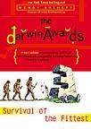 The Darwin Awards salute the improvement of the human genome by honoring those who accidentally