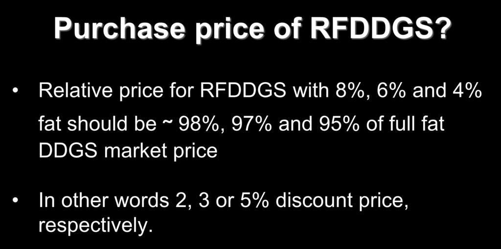 3. Based on reduced fat Purchase price of RFDDGS?