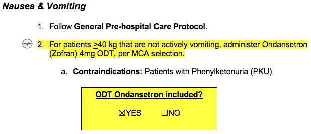 5. Describe how to administer ondansetron (Zofran) ODT, as well as list the applicable medication concentration, route and dose, per the applicable protocols. a. Nausea and Vomiting (general treatment section): Ondansetron (Zofran) ODT is included in the Nausea and Vomiting protocol to manage a patient presenting with nausea and vomiting.