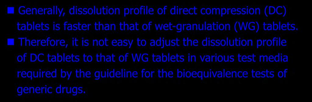 Dissolution Control of Direct Compression Tablets Purpose of this study Generally, dissolution profile of direct compression (DC) tablets is