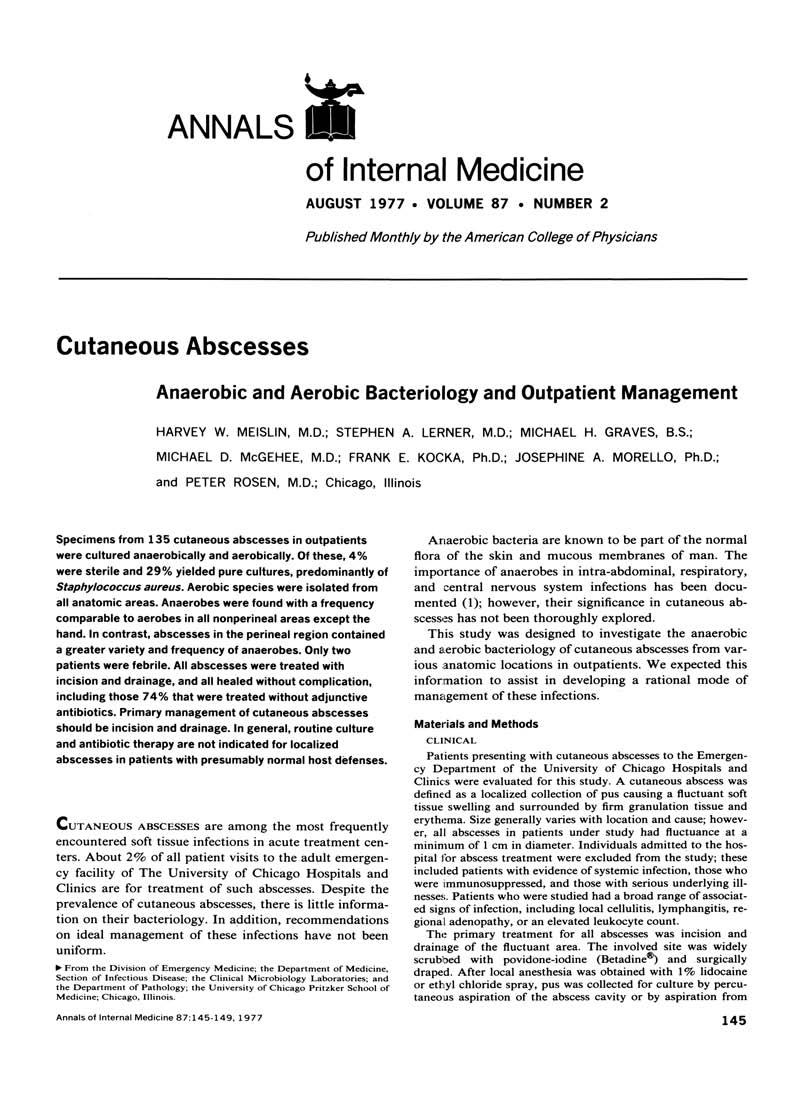 ANNALS of Internal Medicine AUGUST 1977 VOLUME 87 NUMBER 2 Published Monthly by the American College of Physicians Cutaneous Abscesses Anaerobic and Aerobic Bacteriology and Outpatient Management